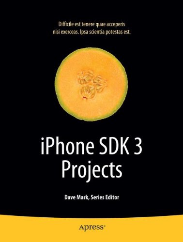 Iphone 3 Sdk Projects (9781430225072) by Mark, David
