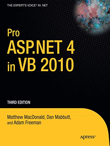 Pro ASP.NET 4 in VB 2010 (Expert's Voice in .NET) (9781430225119) by MacDonald, Matthew; Mabbutt, Dan; Freeman, Adam