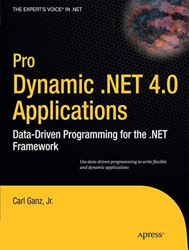 Stock image for Pro Dynamic .NET 4.0 Applications: Data-Driven Programming for the .NET Framework for sale by Blackwell's