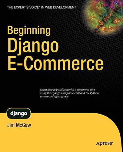 Imagen de archivo de Beginning Django E-Commerce a la venta por ThriftBooks-Dallas