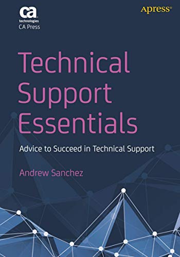 Stock image for Technical Support Essentials: Advice You Can Use to Succeed in Technical Support for sale by SecondSale