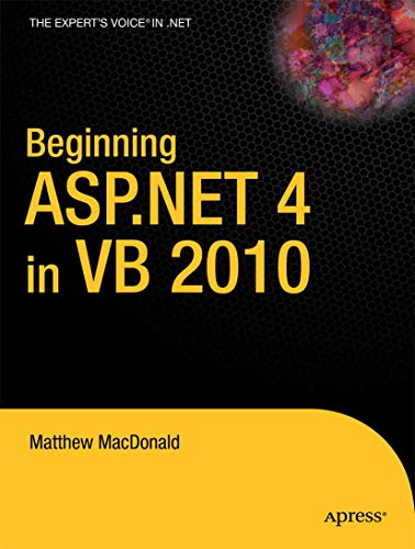 Beginning ASP.NET 4 in VB 2010 (Expert's Voice in .NET) (9781430226116) by MacDonald, Matthew