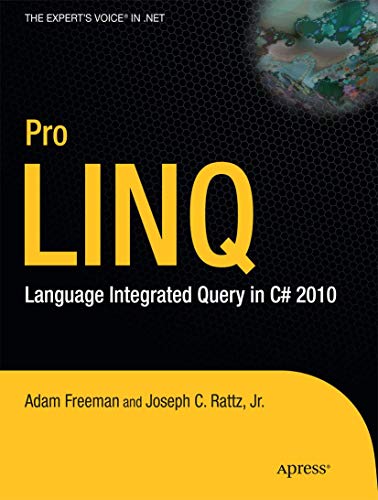 Beispielbild fr Pro LINQ: Language Integrated Query in C# 2010 (Experts Voice in .NET) zum Verkauf von Zoom Books Company