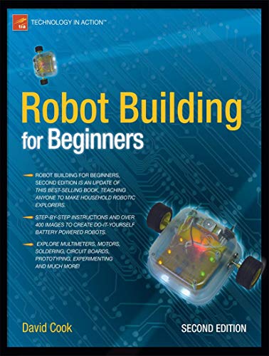 Robot Building for Beginners, 2nd Edition (Technology in Action) - Cook, David