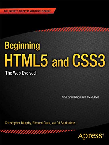 9781430228745: Beginning HTML5 and CSS3: The Web Evolved (Expert's Voice in Web Development)
