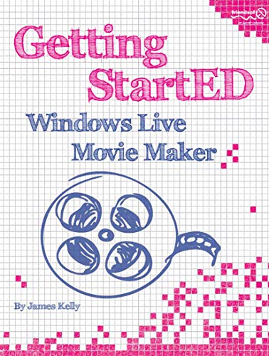 Beispielbild fr Getting StartED with Windows Live Movie Maker zum Verkauf von Wonder Book