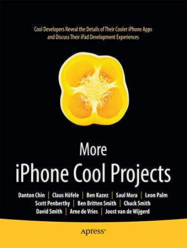 Beispielbild fr More iPhone Cool Projects: Cool Developers Reveal the Details of their Cooler Apps (Books for Professionals by Professionals) zum Verkauf von HPB Inc.