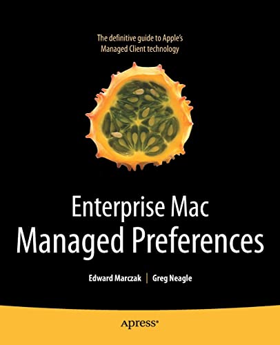 9781430229377: Enterprise Mac Managed Preferences
