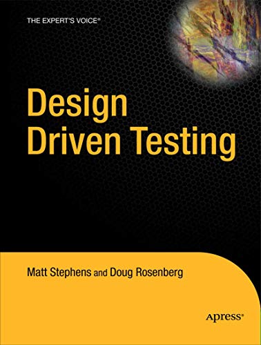 Imagen de archivo de Design Driven Testing: Test Smarter, Not Harder a la venta por BooksRun