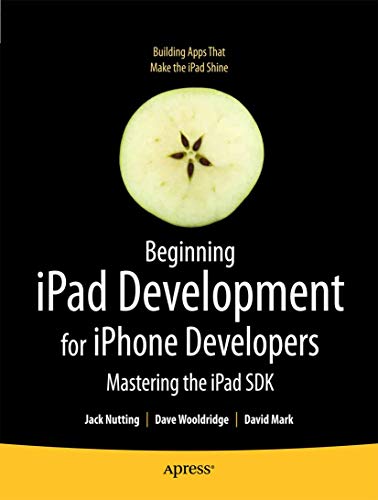 Imagen de archivo de Beginning iPad Development for iPhone Developers: Mastering the iPad SDK [Paperback] Nutting, Jack a la venta por tomsshop.eu