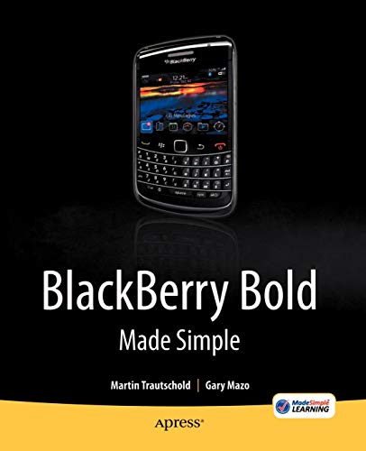 Stock image for BlackBerry Bold Made Simple: For the BlackBerry Bold 9700 Series for sale by Bookmonger.Ltd
