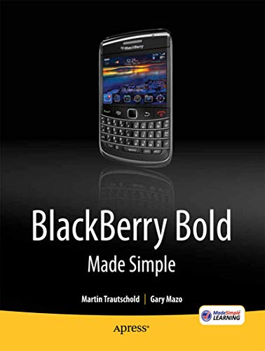 Stock image for BlackBerry Bold Made Simple: For the BlackBerry Bold 9700 Series for sale by Bookmonger.Ltd