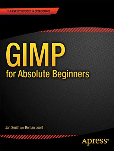 9781430231684: GIMP for Absolute Beginners