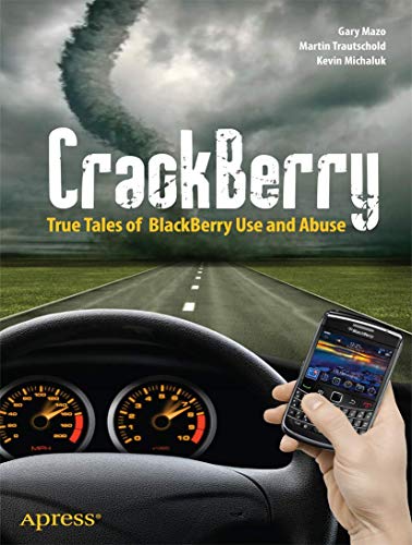 Beispielbild fr Crackberry: True Tales of Blackberry Use and Abuse zum Verkauf von ThriftBooks-Atlanta