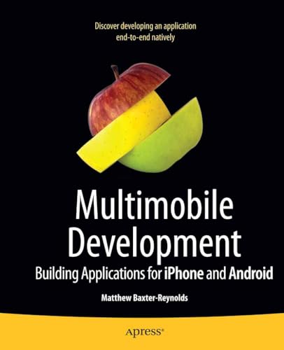 Stock image for Multimobile Development: Building Applications for the IPhone and Android for sale by GF Books, Inc.