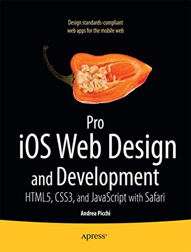 Imagen de archivo de Pro iOS Web Design and Development: HTML5, CSS3, and JavaScript with Safari a la venta por Ammareal