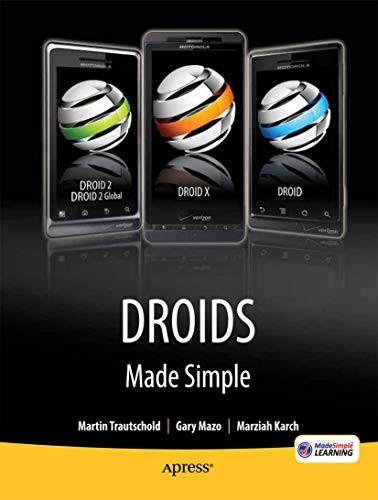9781430232797: Droids Made Simple: For the Droid, Droid X, Droid 2, and Droid 2 Global (Made Simple (Apress))