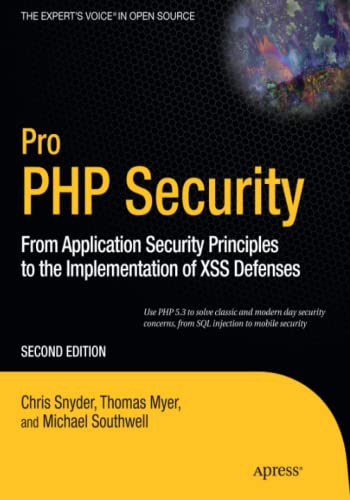 9781430233183: Pro PHP Security: From Application Security Principles to the Implementation of XSS Defenses (Expert's Voice in Open Source)