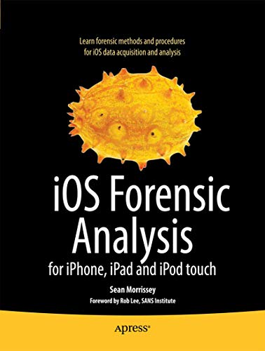 Imagen de archivo de IOS Forensic Analysis: For Iphone, Ipad, and iPod Touch a la venta por ThriftBooks-Dallas