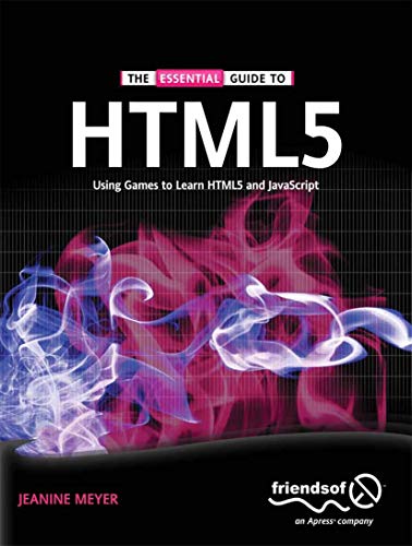 9781430233831: The Essential Guide to HTML5: Using Games to learn HTML5 and JavaScript