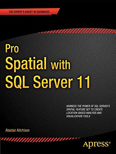 9781430234920: Pro Spatial with SQL Server 2012 (Expert's Voice in Databases)