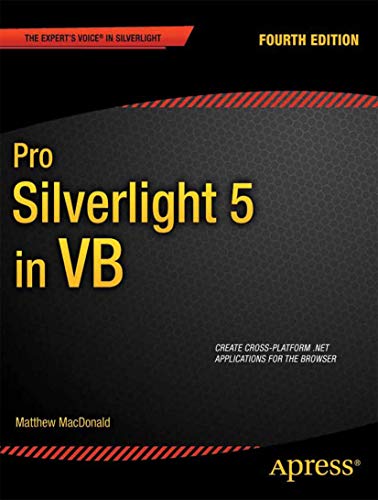 Pro Silverlight 5 in VB (Expert's Voice in Silverlight) (9781430235187) by MacDonald, Matthew
