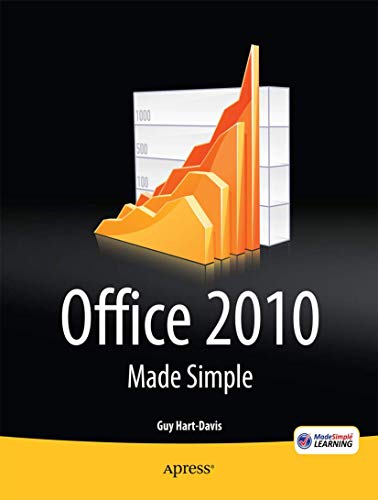 Office 2010 Made Simple (Learning Made Simple) (9781430235750) by Hart-Davis, Guy; Made Simple Learning, MSL