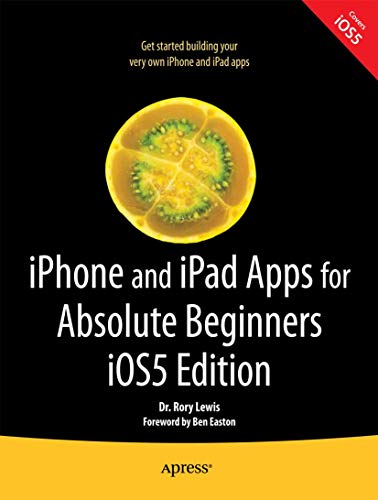 Stock image for iPhone and iPad Apps for Absolute Beginners, iOS 5 Edition for sale by HPB Inc.