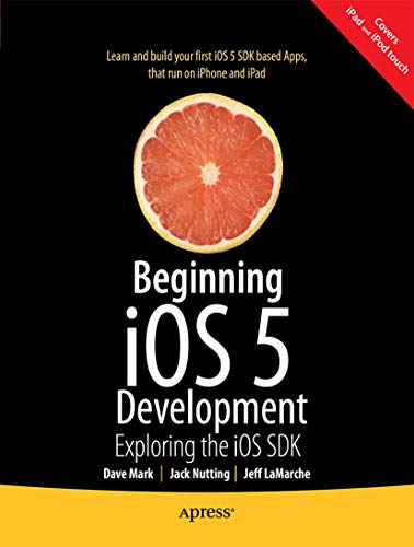 Stock image for Beginning iOS 5 Development: Exploring the iOS SDK for sale by HPB-Diamond