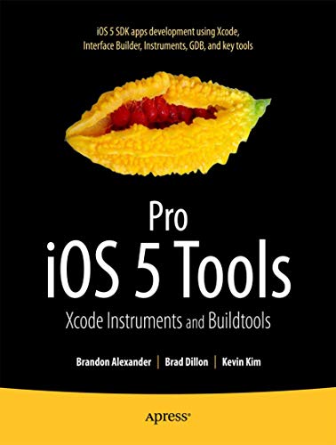 Stock image for Pro iOS 5 Tools: Xcode, Instruments and Build Tools for sale by St Vincent de Paul of Lane County