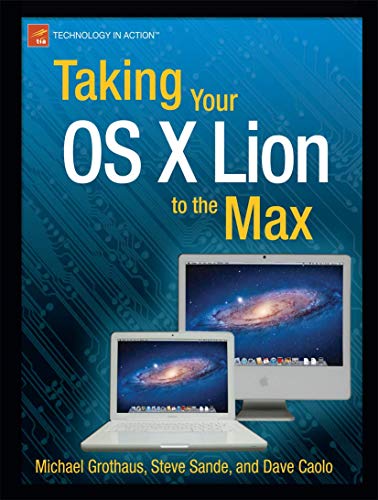 Stock image for Taking Your OS X Lion to the Max for sale by Blackwell's
