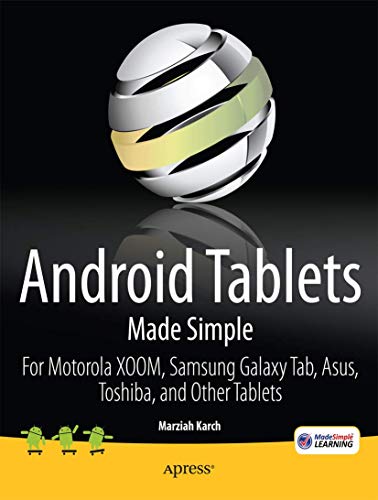 9781430236719: Android Tablets Made Simple: For Motorola XOOM, Samsung Galaxy Tab, Asus, Toshiba and Other Tablets