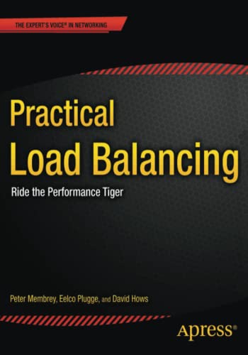 Beispielbild fr Practical Load Balancing: Ride the Performance Tiger (Expert's Voice in Networking) zum Verkauf von HPB-Red