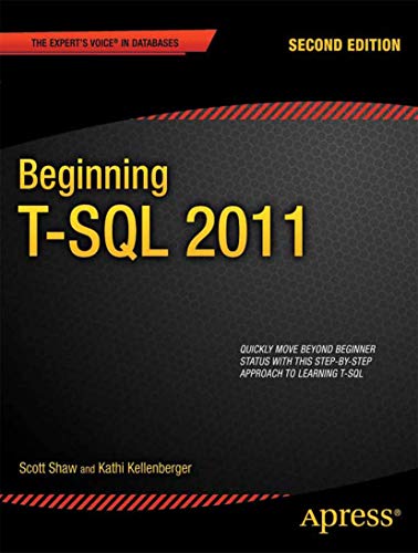 Beginning T-SQL 2012 (Expert's Voice in Databases) (9781430237044) by Kellenberger, Kathi