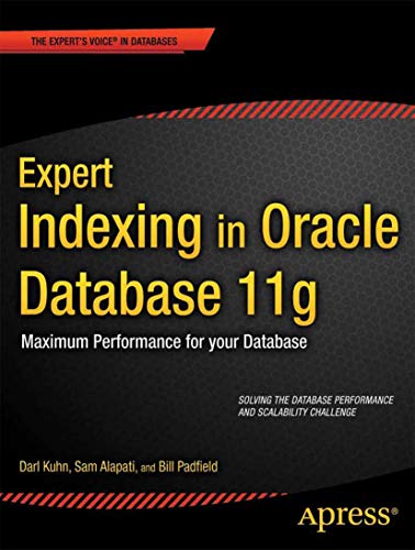 Imagen de archivo de Expert Indexing in Oracle Database 11g: Maximum Performance for your Database (Expert's Voice in Oracle) a la venta por HPB-Red