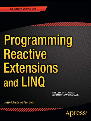 9781430237471: Programming Reactive Extensions and LINQ (Expert's Voice in .NET)