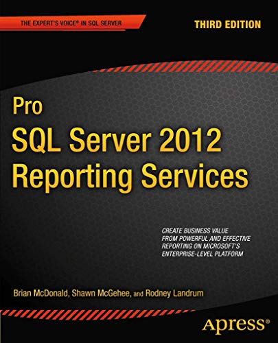 Imagen de archivo de Pro SQL Server 2012 Reporting Services (Expert's Voice in SQL Server) a la venta por HPB-Red