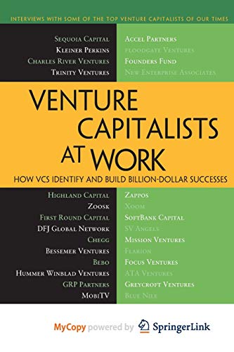 9781430238393: Venture Capitalists at Work: How VCs Identify and Build Billion-Dollar Successes