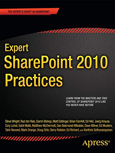 Expert SharePoint 2010 Practices (Books for Professionals by Professionals) (9781430238706) by LLC, Winsmarts; Malik, Sahil; Farnhill, Brian; Bin Rais, Razi; Richard, Ed; Musters, Ed; Bishop, Darrin; McDermott, Matthew; Orange, Mark; Loriot,...