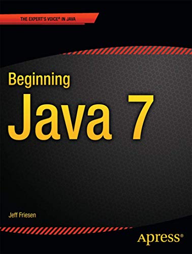 Beginning Java 7 (Expert's Voice in Java) (9781430239093) by Friesen, Jeff