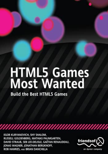 Stock image for HTML5 Games Most Wanted: Build the Best HTML5 Games for sale by HPB-Red