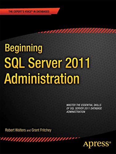 Beispielbild fr Beginning SQL Server 2012 Administration (Expert's Voice in SQL Server) zum Verkauf von Chiron Media