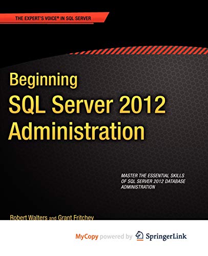 9781430239833: Beginning SQL Server 2012 Administration by Walters, Robert, Fritchey, Grant (2012) Paperback