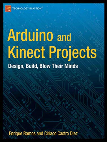 Imagen de archivo de Arduino and Kinect Projects: Design, Build, Blow Their Minds a la venta por ThriftBooks-Dallas