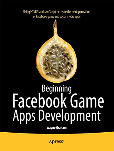 9781430241706: Beginning Facebook Game Apps Development
