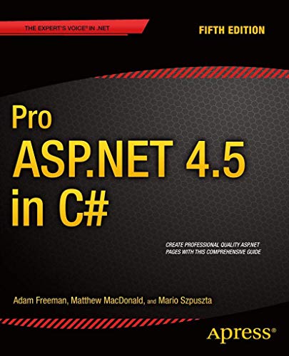 Stock image for Pro Asp. Net 4.5 in C# : Create Professional Quality Asp. Net Pages with This Comprehensive Guide for sale by Better World Books