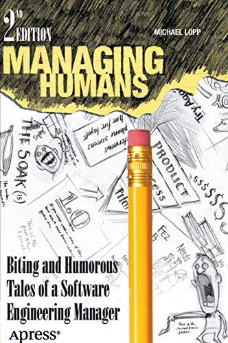 Beispielbild fr Managing Humans: Biting and Humorous Tales of a Software Engineering Manager zum Verkauf von Books From California