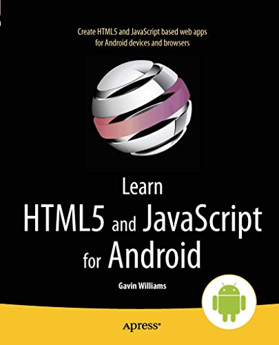 Learn HTML5 and JavaScript for Android (9781430243472) by Williams, Gavin