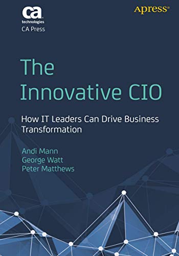 Stock image for The Innovative CIO: How IT Leaders Can Drive Business Transformation for sale by Half Price Books Inc.