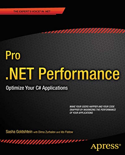 Imagen de archivo de Pro .NET Performance: Optimize Your C# Applications (Expert's Voice in .NET) a la venta por BooksRun